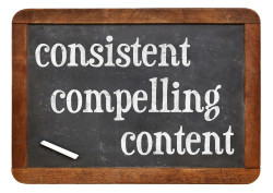 consistent, compelling content - recommendation for bloging and social media marketing - white chalk text on a vintage slate blackboard